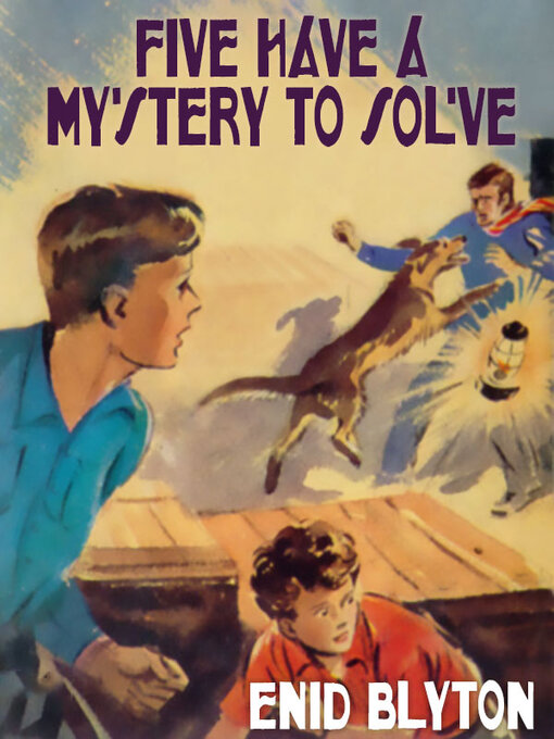 Title details for Five Have a Mystery to Solve by Enid Blyton - Available